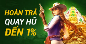 Hoàn trả quay hũ 1% hằng tuần tại UG88